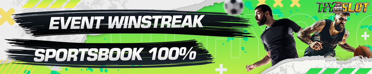 EVENT WINSTREAK SPORTSBOOK 100% HYSLOT